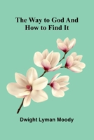 The Way To God And How To Find It 9366389376 Book Cover