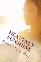 Heavenly Sunshine: A book of Inspirational poetry 1496192680 Book Cover