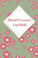 Blood Pressure Log Book: Pink Floral Easy Daily Personal Blood Pressure Tracking 110 Pages Record (Medical Monitoring Health Diary Logs) 1691061336 Book Cover