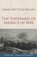 The Statesmen of America in 1846 1275720749 Book Cover