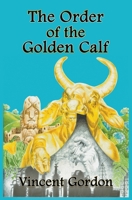 The Order of the Golden Calf B0H1ZB5RVX Book Cover
