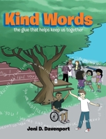Kind Words: the glue that helps keep us together 109800034X Book Cover