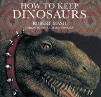 How to Keep Dinosaurs 0297843478 Book Cover