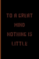 To A Great Mind, Nothing Is Little: Notebook Journal Composition Blank Lined Diary Notepad 120 Pages Paperback Black Solid Texture Steampunk 1706987439 Book Cover