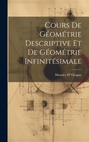 Cours De Géométrie Descriptive Et De Géométrie Infinitésimale 1022543512 Book Cover
