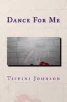 Dance For Me 1494440733 Book Cover