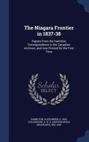 The Niagara Frontier in 1837-38 1340092166 Book Cover