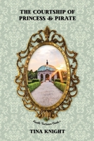 The Courtship of Princess and Pirate (The Kastle Fortunes) (BOOK1) 1953306101 Book Cover