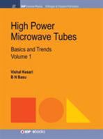 High Power Microwave Tubes: Basics and Trends, Volume 1 1681745607 Book Cover