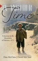 In Another Time: A Journey to the Mountains of Pakistan, 1971 B0HM542MDX Book Cover