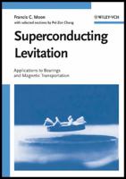 Superconducting Levitation: Applications to Bearing & Magnetic Transportation 0471559253 Book Cover