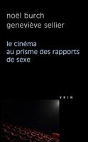 Le Cinema Au Prisme Des Rapports de Sexe 2711622223 Book Cover