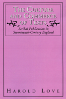 The Culture and Commerce of Texts: Scribal Publication in Seventeenth-Century England 1558491341 Book Cover