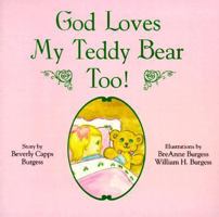 God Loves My Teddy Bear Too: 1879470047 Book Cover