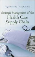 Strategic Management of the Health Care Supply Chain 1118193423 Book Cover