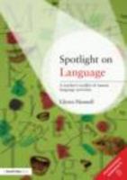 Spotlight on Language: A Teacher's Toolkit of Instant Language Activities 041547311X Book Cover