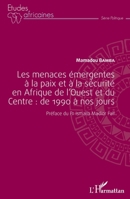 Les menaces émergentes à la paix et à la sécurité en Afrique de l'Ouest et du Centre: de 1990 à nos jours (Harmattan Sénégal) (French Edition) 2343061637 Book Cover