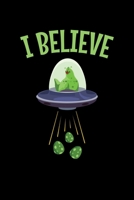 I Believe: Cute Alien Chicken Laying Eggs from Ufo 1695941012 Book Cover