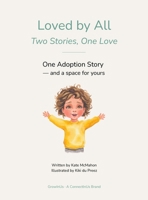 Loved by All: Two Stories, One Love B0HFQ4K725 Book Cover