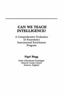 Can We Teach Intelligence?: A Comprehensive Evaluation of Feuerstein's Instrumental Enrichment Programme 1138988057 Book Cover