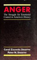 Anger: The Struggle for Emotional Control in America's History 0226771520 Book Cover