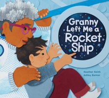 Granny Left Me a Rocket Ship 1525305522 Book Cover