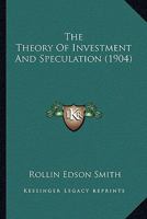 The Theory Of Investment And Speculation 1166435849 Book Cover