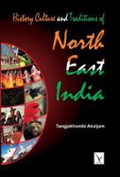 History Culture & Traditions of North East India 8190428586 Book Cover