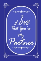 I Love That You Are My Partner 2020 Planner Weekly and Monthly: Jan 1, 2020 to Dec 31, 2020/ Weekly & Monthly Planner + Calendar Views: (Gift Book for Partner as an Agenda & Planner) 1676724060 Book Cover