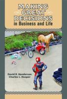 Making Great Decisions in Business and Life 0976854112 Book Cover