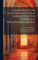 Gesangbuch Zum Gottesdienstlichem Gebrauch In Den Königlich Preuà ischen Landen 1024674576 Book Cover