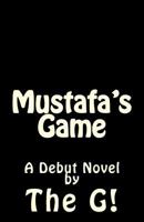 Mustafa's Game 1475237316 Book Cover