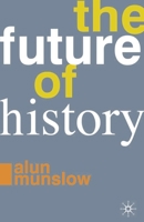 The Future of History 0230232426 Book Cover