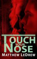 Touch Your Nose 1926903781 Book Cover