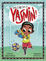 You Can Do It, Yasmin! 1515860914 Book Cover