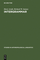 Intergrammar: Toward an Integrative Model of Verbal, Prosodic and Kinesic Choices in Speech 3110112442 Book Cover
