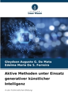 Aktive Methoden unter Einsatz generativer künstlicher Intelligenz (German Edition) 6630106415 Book Cover