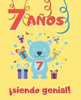 7 AÑOS SIENDO GENIAL: LINDO CUADERNO INFANTIL DE DIBUJOS PARA COLOREAR DE FIESTAS DE CUMPLEAÑOS Y DE ANIMALES ( DINOSAURIOS, PERROS , OSITOS, GATOS, ... NIÑAS | SIETE AÑOS DE EDAD (Spanish Edition) 1712771507 Book Cover