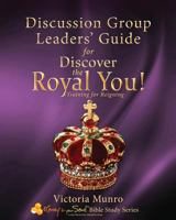 Discussion Group Leaders' Guide for Discover the Royal You!: Discussion Group Leaders' Guide 0977787214 Book Cover