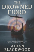 The Drowned Fjord: Some secrets don’t stay buried. They wait beneath the water. (The Archive Files) B0FBKYSGJ4 Book Cover