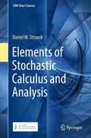 Elements of Stochastic Calculus and Analysis (CRM Short Courses) 3319770373 Book Cover