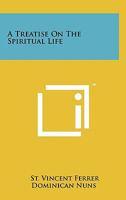 A Treatise on the Spiritual Life 1258111128 Book Cover