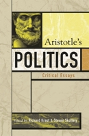 Aristotle's Politics: Critical Essays 0742534243 Book Cover