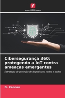 Cibersegurança 360: protegendo a IoT contra ameaças emergentes (Portuguese Edition) 6200758921 Book Cover