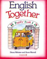 English Together Pupil's Book 1 (Bk. 1) 0582020387 Book Cover