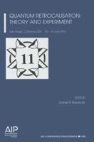 Quantum Retrocausation: Theory and Experiment B007BCL2YS Book Cover