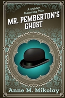 Mr. Pemberton's Ghost B0D4K1MRW2 Book Cover