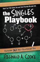 The Singles Playbook: Don't Say "I Do" Until You and Your Partner Have Become One 1546688048 Book Cover
