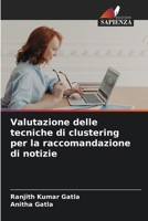 Valutazione delle tecniche di clustering per la raccomandazione di notizie (Italian Edition) 6202324120 Book Cover