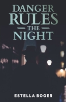 Danger Rules the Night B0F46Y56PS Book Cover